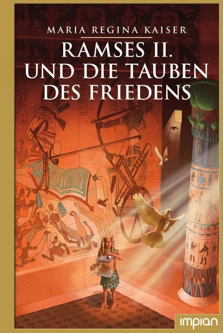 Ramses II. und die Tauben des Friedens - Maria Regina Kaiser