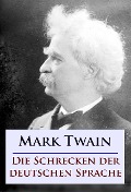 Cover-Bild zum Titel 'Die Schrecken der deutschen Sprache' von 'Mark Twain'