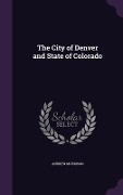 Cover-Bild zum Titel 'The City of Denver and State of Colorado' von 'Andrew Morrison'
