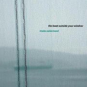 Cover-Bild zum Titel 'The Boat Outside Your Window' von 'Thalia Zedek Band'