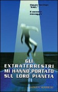 Cover-Bild zum Titel 'Gli extraterrestri mi hanno portato sul loro pianeta' von 'Claude Raël Vorilhon'