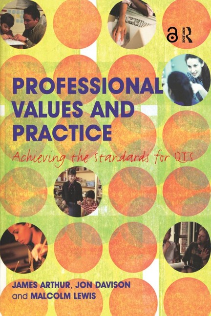 Professional Values and Practice - James Arthur, Jon Davison, Malcolm Lewis