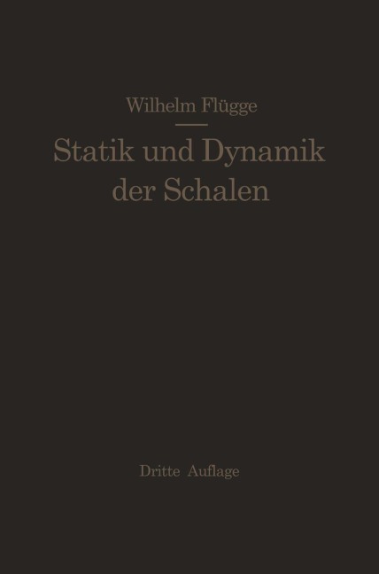 Statik und Dynamik der Schalen - Wilhelm Flügge