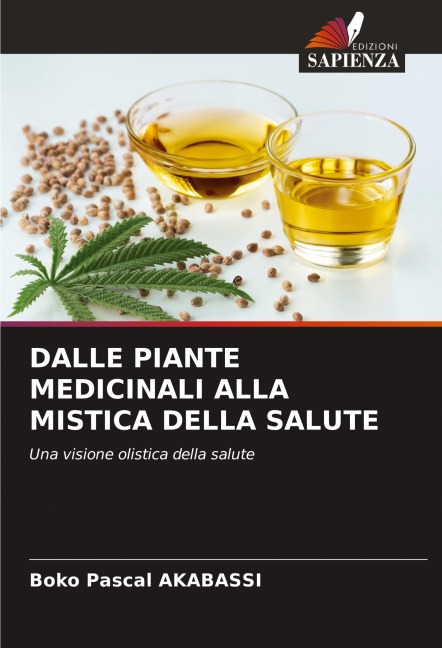 DALLE PIANTE MEDICINALI ALLA MISTICA DELLA SALUTE - Boko Pascal Akabassi