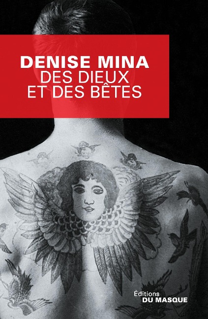 Des dieux et des bêtes - Denise Mina