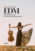 EDM: Entrenamiento de las destrezas mentales para músicos - Lidia Teruel Sánchez