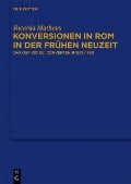 Cover-Bild zum Titel 'Konversionen in Rom in der Frühen Neuzeit' von 'Ricarda Matheus'