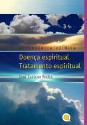 Cover-Bild zum Titel 'Drug Addiction Spiritual Illness Spiritual Treatment' von 'José Luciano Rollin'