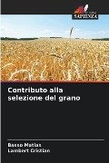 Contributo alla selezione del grano - Basso Matías, Lambert Cristian