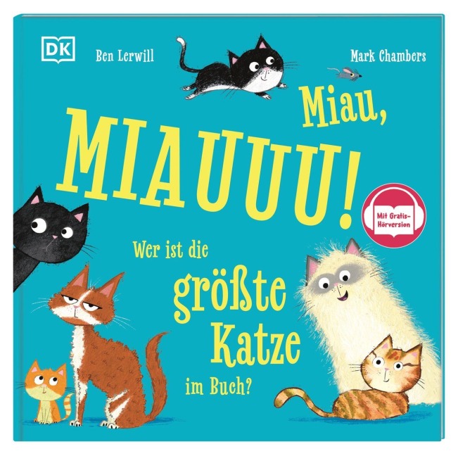 Miau, MIAUUU! Wer ist die größte Katze im Buch? - Ben Lerwill