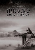 MIESZKO WNUK MIESZKA - Zenon Go¿aszewski