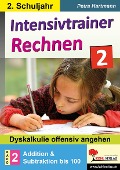 Intensivtrainer Rechnen / Klasse 2 - Band 2: Addition und Subtraktion bis 100 - Petra Hartmann