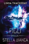 Cover-Bild zum Titel 'Figli della Stella Bianca' von 'Linda Thackeray'