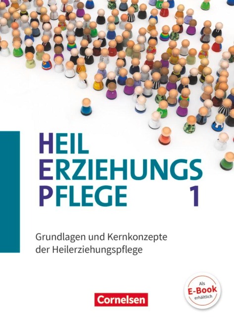 Heilerziehungspflege Band 1 - Grundlagen und Kernkonzepte der Heilerziehungspflege - Carmen Dorrance, Christiane Liersch, Stefanie Pakleppa, Silvia Gartinger, Andrea Fuhrmann