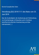Cover-Bild zum Titel 'Verordnung (EU) 2019/1111 des Rates vom 25. Juni 2019' von 'Rat der Europäischen Union'