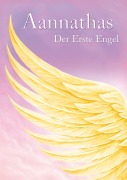 Cover-Bild zum Titel 'Aannathas - der Erste Engel' von 'Ursula Frenzel'