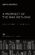 Cover-Bild zum Titel 'A Prophecy of the War (1913-1914)' von 'Lewis Einstein'