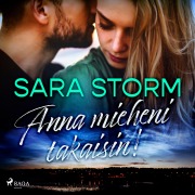 Cover-Bild zum Titel 'Anna mieheni takaisin!' von 'Sara Storm'