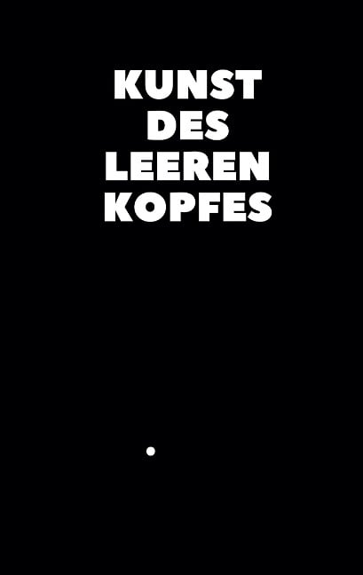 Kunst des leeren Kopfes - Caroline Stern