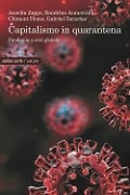 Cover-Bild zum Titel 'Capitalismo in quarantena. Pandemia e crisi globale' von 'Anselm Jappe, Sandrine Aumercier, Clément Homs, Gabriel Zacarias'