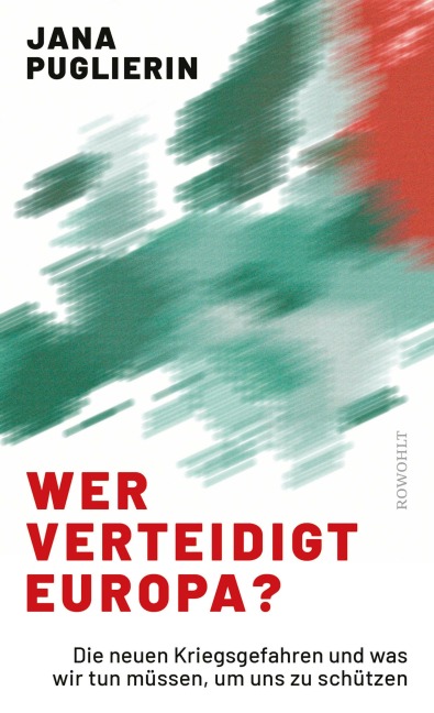 Wer verteidigt Europa? - Jana Puglierin
