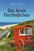 Cover-Bild zum Titel 'Das letzte Fischbrötchen' von 'Meino van Felten'