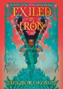 Cover-Bild zum Titel 'Exiled by Iron' von 'Ehigbor Okosun'
