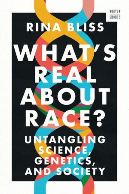 What's Real about Race? - Rina Bliss
