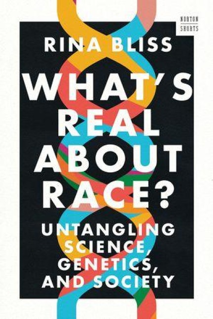 What's Real about Race? - Rina Bliss