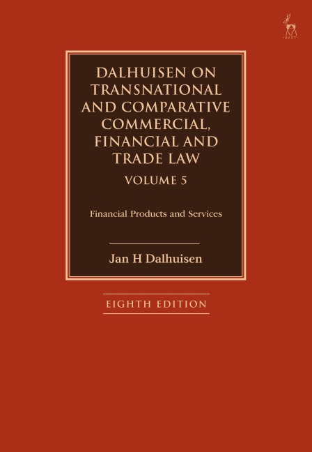 Dalhuisen on Transnational and Comparative Commercial, Financial and Trade Law Volume 5 - Jan H Dalhuisen