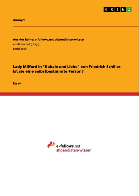 Lady Milford in "Kabale und Liebe" von Friedrich Schiller. Ist sie eine selbstbestimmte Person? - 