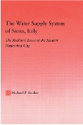 Cover-Bild zum Titel 'The Water Supply System of Siena, Italy' von 'Michael P. Kucher'
