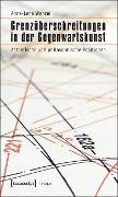 Grenzüberschreitungen in der Gegenwartskunst - Anna-Lena Wenzel
