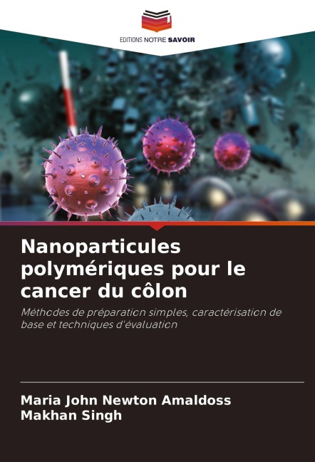 Nanoparticules polymériques pour le cancer du côlon - Maria John Newton Amaldoss, Makhan Singh