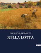 Cover-Bild zum Titel 'NELLA LOTTA' von 'Enrico Castelnuovo'