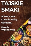 Tajskie Smaki - Kamila Wachowicz