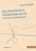 Cover-Bild zum Titel 'Opa, Onkel Hellmut, Castadarrow und ich' von 'Carla Thompkins'