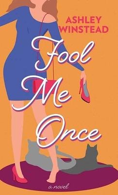 Fool Me Once - Ashley Winstead