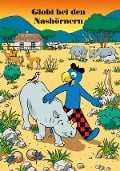 Cover-Bild zum Titel 'Globi bei den Nashörnern' von 'Lendenmann'