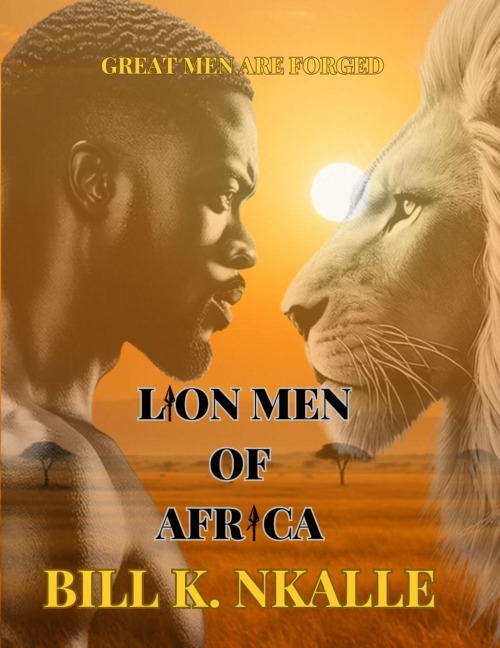 Lion Men of Africa - Bill Nkalle