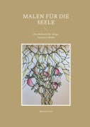 Cover-Bild zum Titel 'Malen für die Seele' von 'Marion Osel'