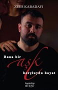 Cover-Bild zum Titel 'Bana Bir Ask Borcluydu Hayat' von 'Zeus Kabadayi'