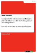 Cover-Bild zum Titel 'Energieautarkie mit erneuerbaren Energien in Deutschland und ihre Auswirkungen auf eine Energiewende' von 'Soner Cetinkaya'