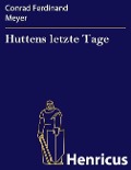 Cover-Bild zum Titel 'Huttens letzte Tage' von 'Conrad Ferdinand Meyer'