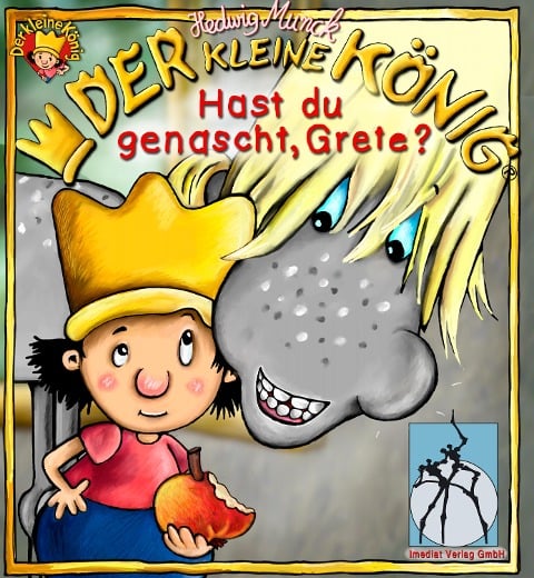 Der kleine König - Hast du genascht, Grete? - Hedwig Munck