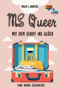 Cover-Bild zum Titel 'MS Queer' von 'Ingo S. Anders'