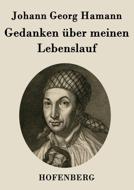 Gedanken über meinen Lebenslauf - Johann Georg Hamann
