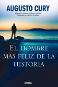 Cover-Bild zum Titel 'El Hombre Más Feliz de la Historia' von 'Augusto Cury'