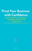 Cover-Bild zum Titel 'Pivot Your Business with Confidence' von 'Gail Irvine'