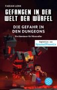 Cover-Bild zum Titel 'Gefangen in der Welt der Würfel. Die Gefahr in den Dungeons. Ein Abenteuer für Minecrafter' von 'Fabian Lenk'